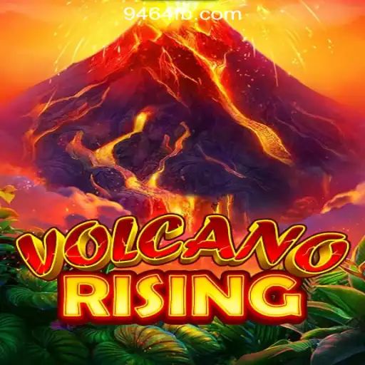 VolcanoRising: A Thrilling Adventure in the World of 9464.COM Oficial Slots Brasil #1